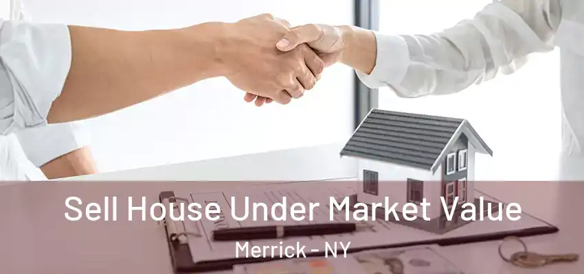  Sell House Under Market Value Merrick - NY