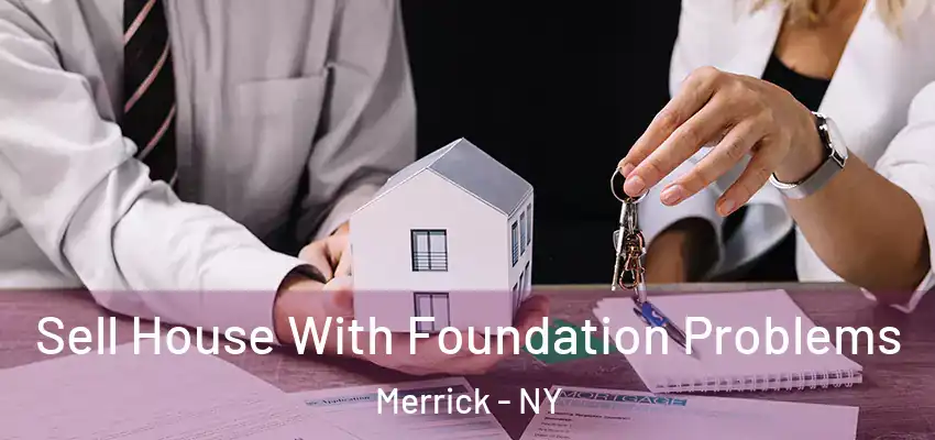  Sell House With Foundation Problems Merrick - NY